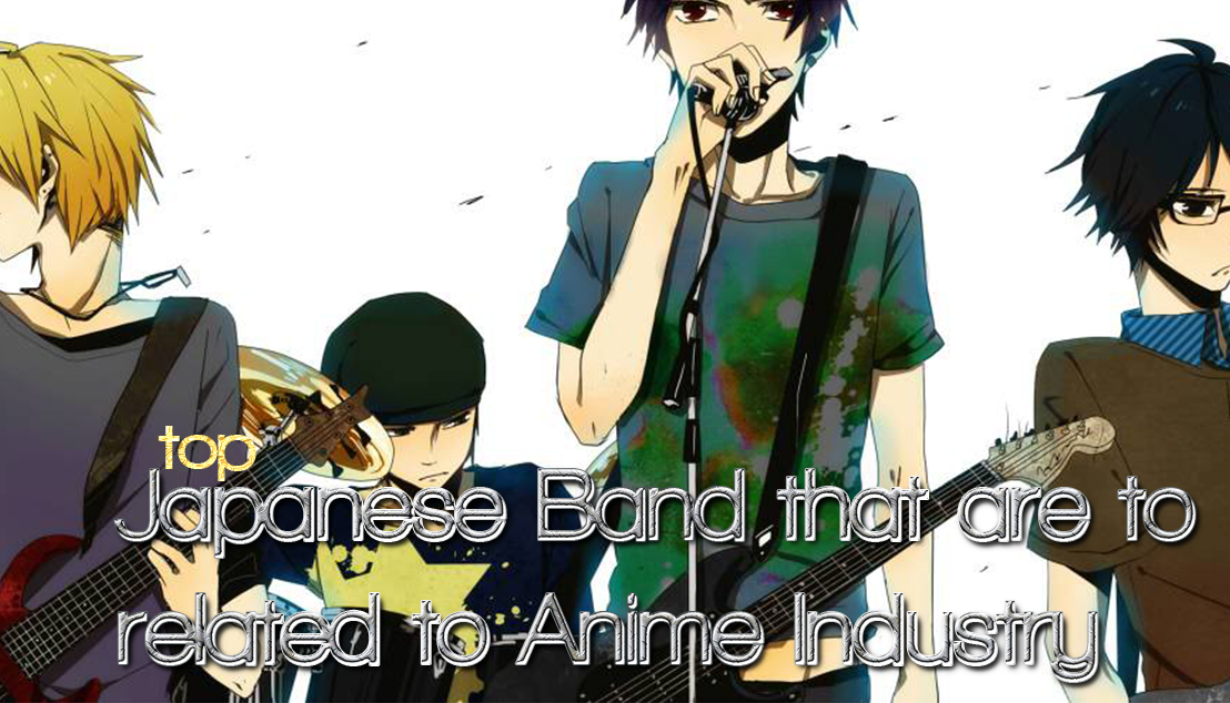 Top Japanese Band You Didn’t Expect To Cover Your Favorite Anime Song